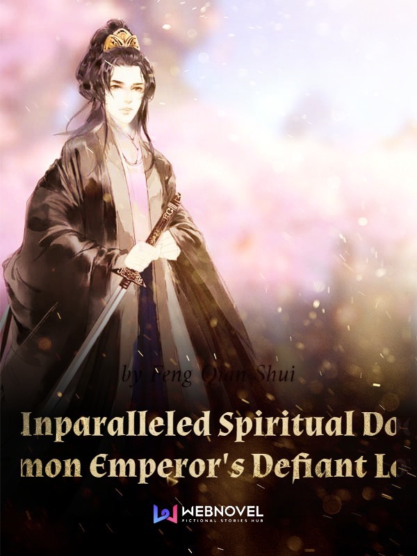 Бесподобный духовный доктор: вызывающая любовь императора демонов